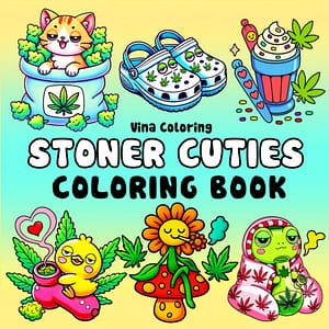 Stoner Cuties - A Cute and Cozy Coloring Book for Adults